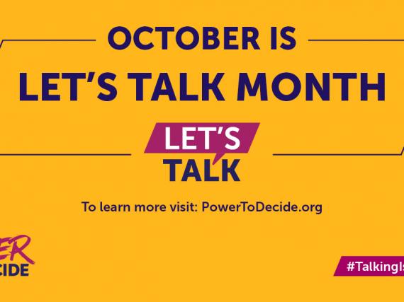 "October is Let's Talk Month! Start early, talk often.