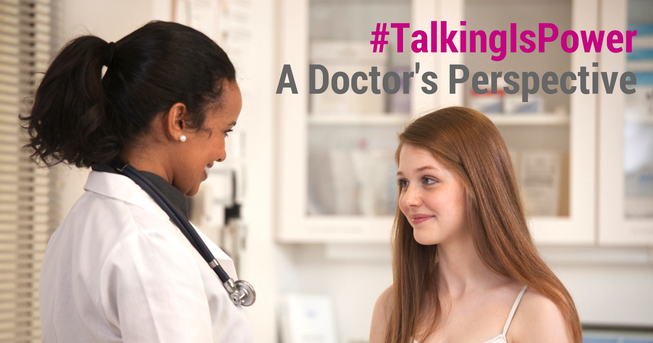 A provider talks to a young patient "#TalkingIsPower: A Doctor’s Perspective"