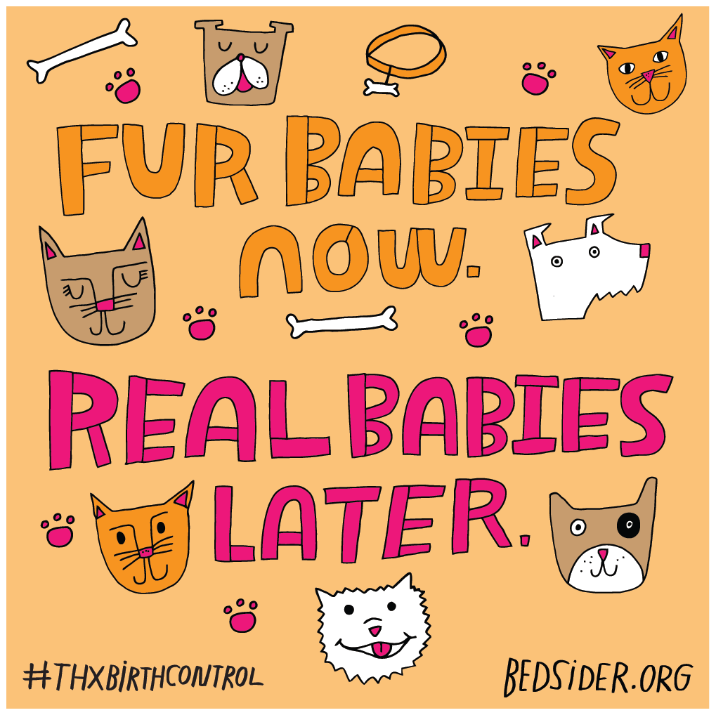 Fur babies now. Real babies maybe later. #ThxBirthControl