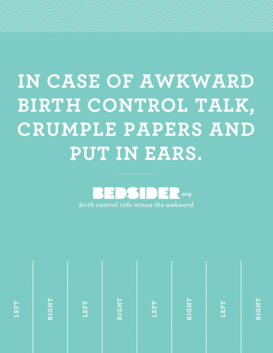 A poster that reads, "In case of awkward birth control crumple papers and put in ears."