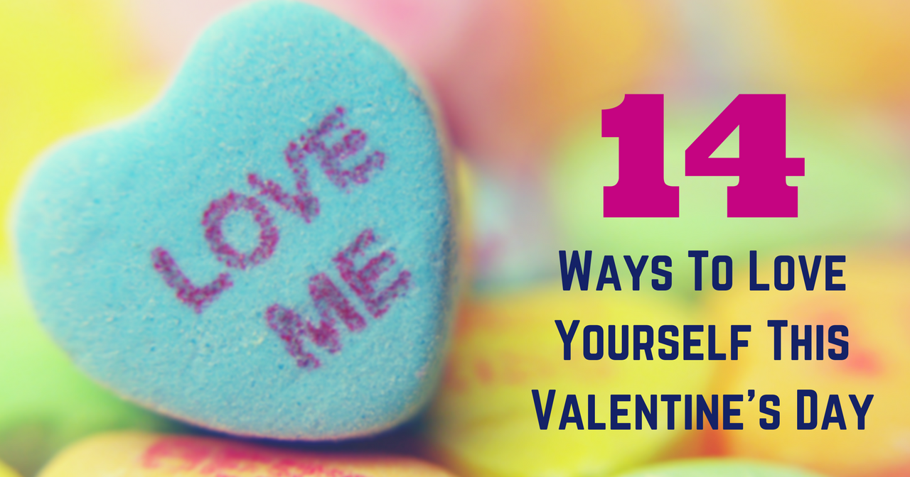 14 Tips To Love Yourself This V-Day