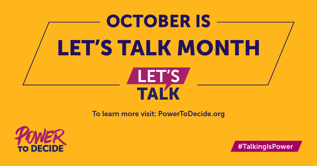 "October is Let's Talk Month! Start early, talk often.