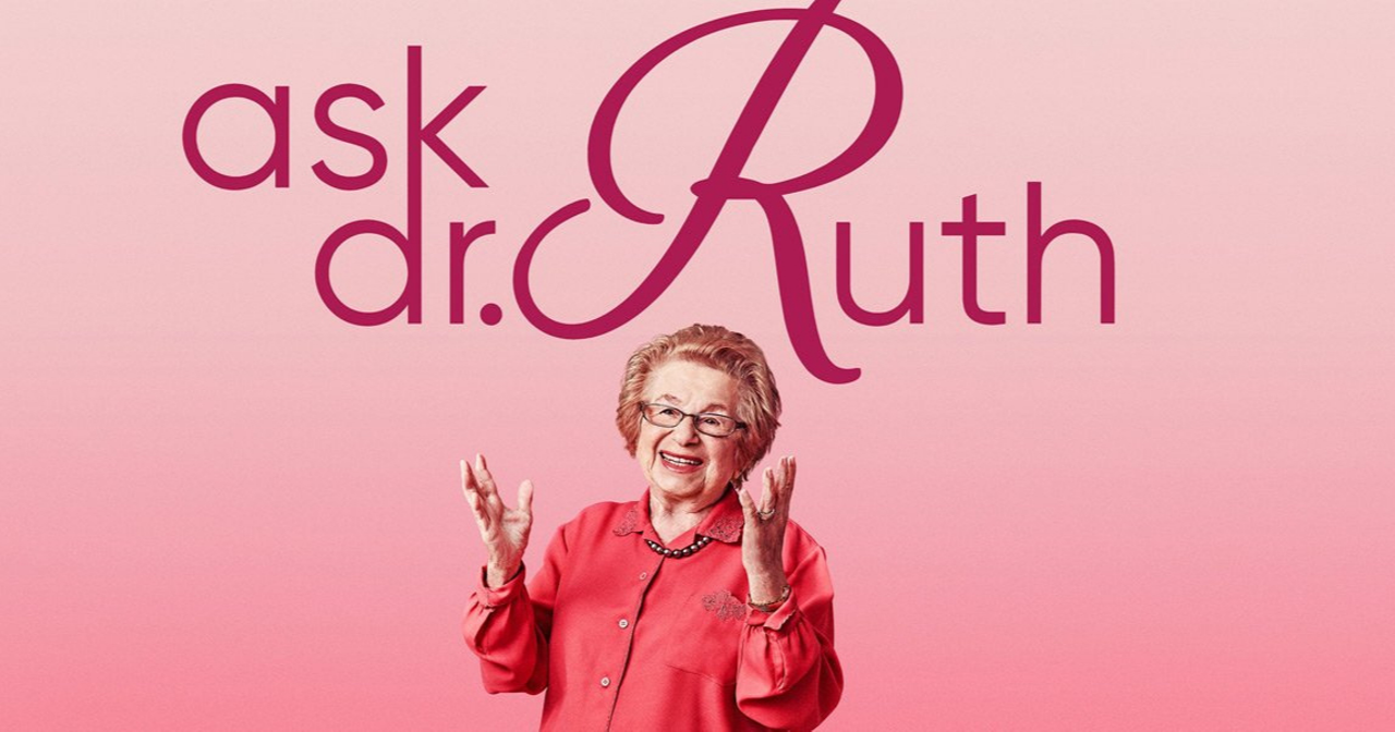 An image of Dr. Ruth and the words "Ask Dr. Ruth"