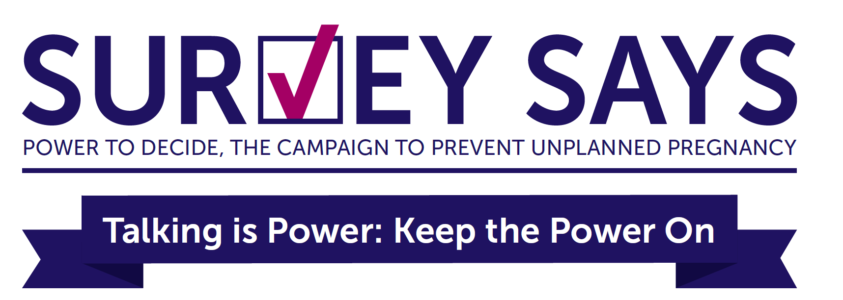 The header of the fact sheet, which reads, "Survey Says. Talking is Power: Keep the Power On."