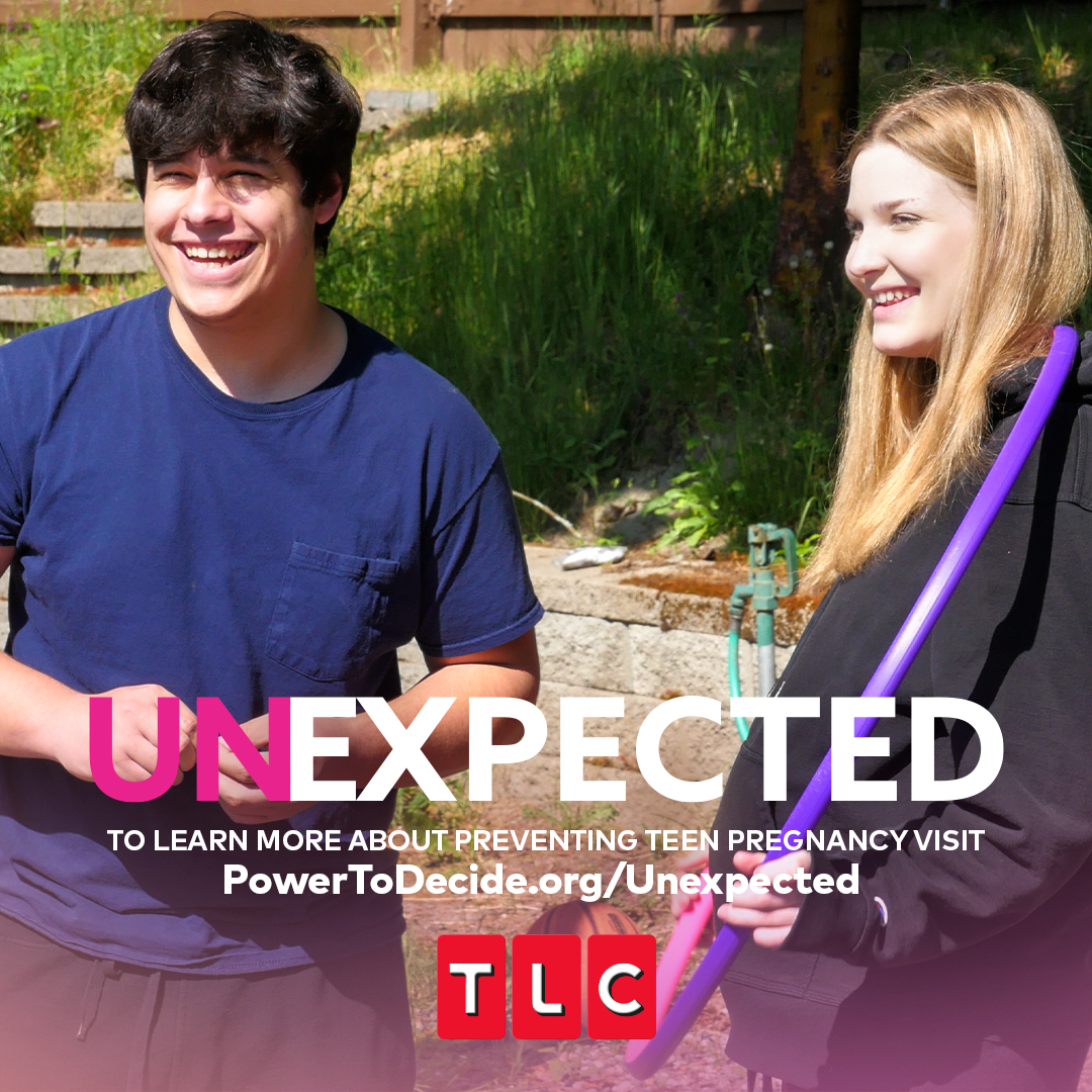 A still of Kylen and Mason laughing outside with the text, "Unexpected. To learn more about preventing teen pregnancy visit powertodecide.org/unexpected TLC."