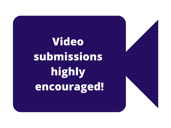 An icon of a video camera with the words, "Video submissions highly encouraged!"