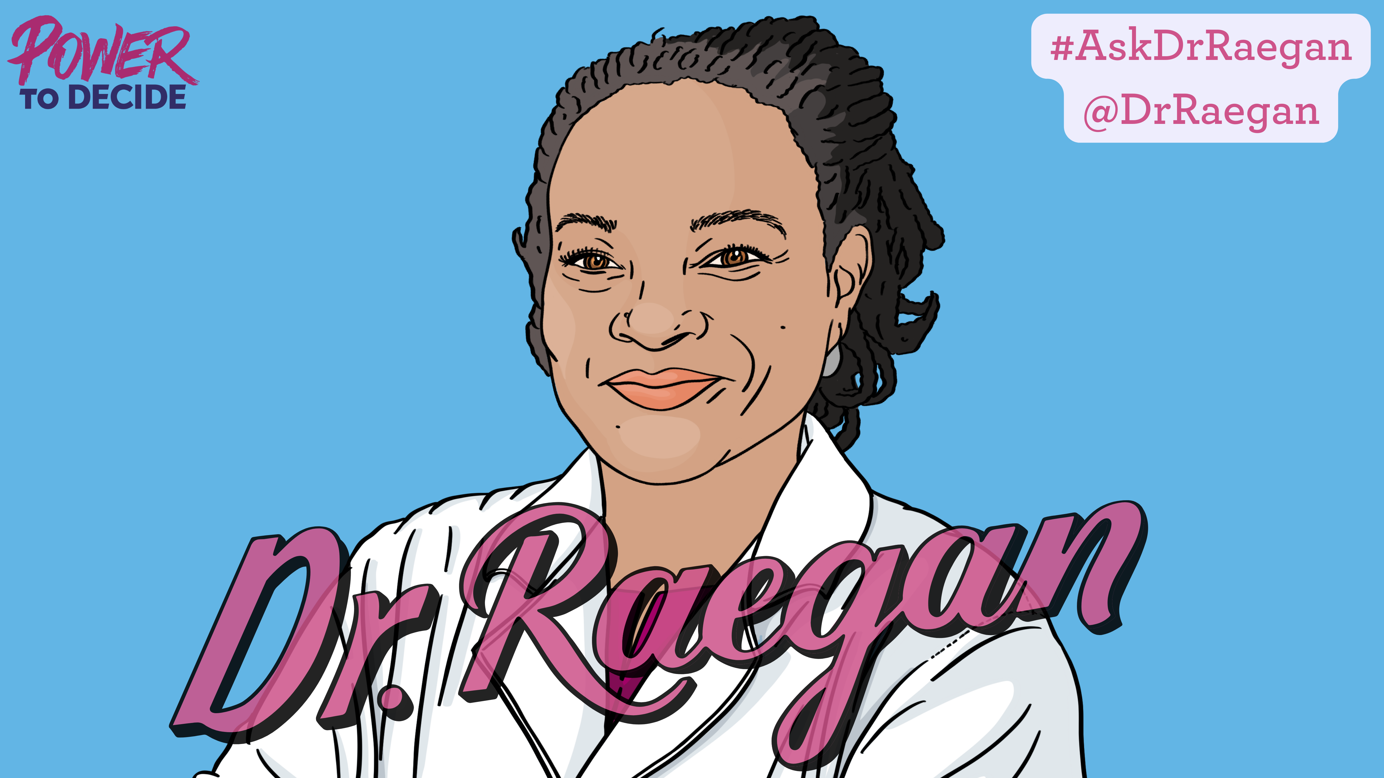 A drawing of Dr. Raegan with the hashtag #AskDrRaegan and handle @DrRaegan.