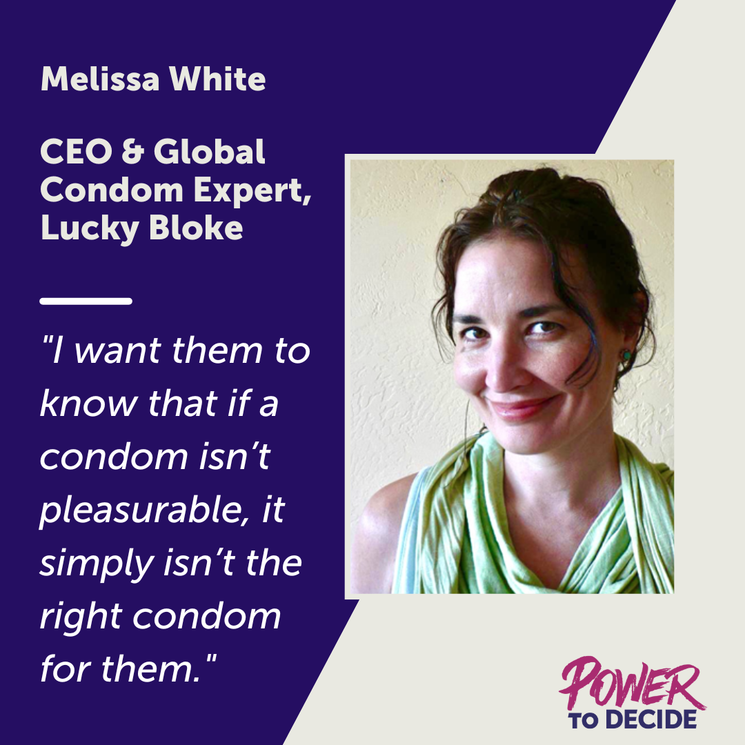 A photo of Melissa White and a quote from the interview, "I want them to know that if a condom isn't pleasurable, it simply isn't the right condom for them."