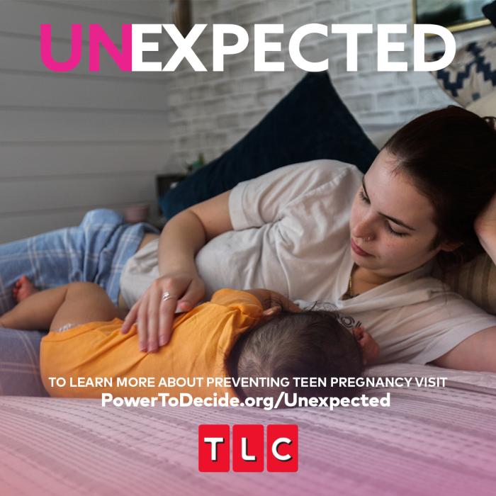 A still of Lily and LJ relaxing on a bed with the text, "Unexpected. To learn more about preventing teen pregnancy visit powertodecide.org/unexpected TLC."