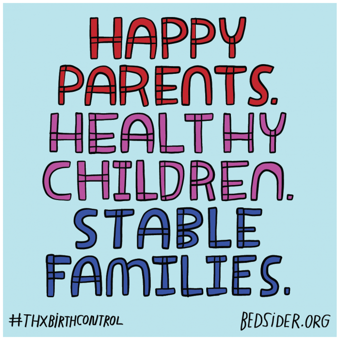 Happy parents. Healthy children. Stable families. #ThxBirthControl