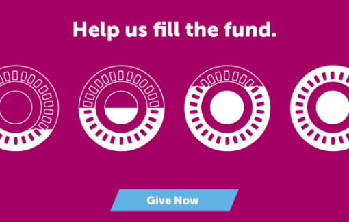 An image of four birth control pill wheels each more filled in than the previous and the words, "Help us fill the fund. Give now."