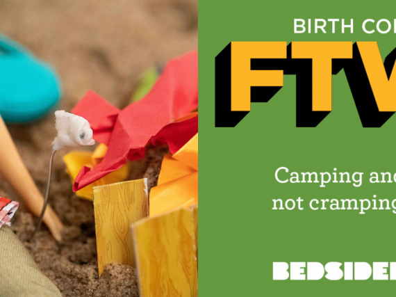 Birth Control FTW "Camping and not cramping" and an image of hands starting a fire.
