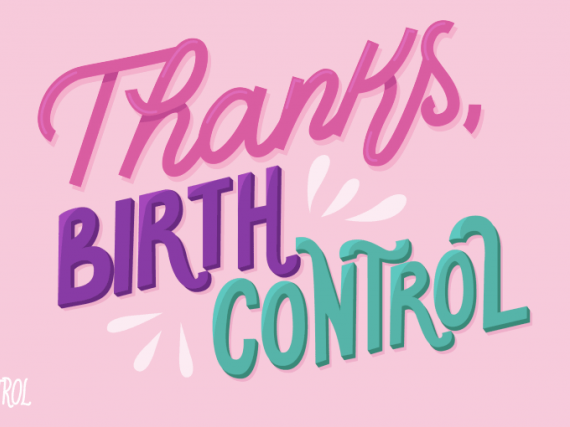 Thanks, Birth Control! #ThxBirthControl