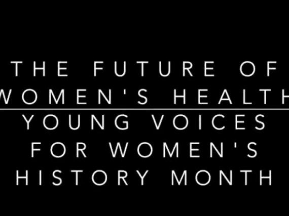 A black background with the words, "The Future of Women's Health: Young Voices for Women's History Month."