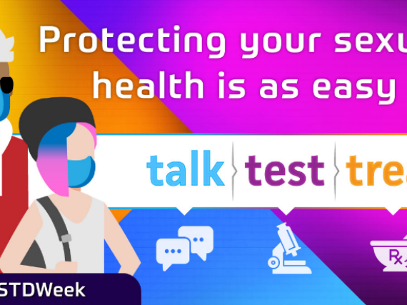A colorful drawing of a man and a woman and the words, "Protecting your sexual health is as easy as talk test treat."