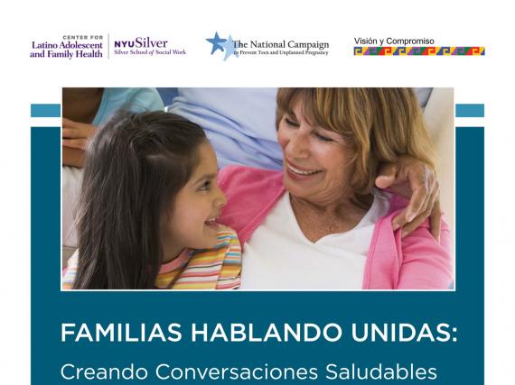 Familias hablando unidas: Creando conversaciones saludables en familia para prevenir los embarazos de adolescentes: Currículo para promotores
