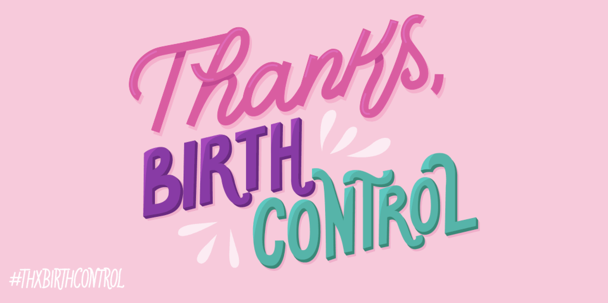 An image that reads, "Thanks, birth control"